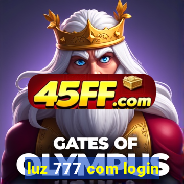 luz 777 com login